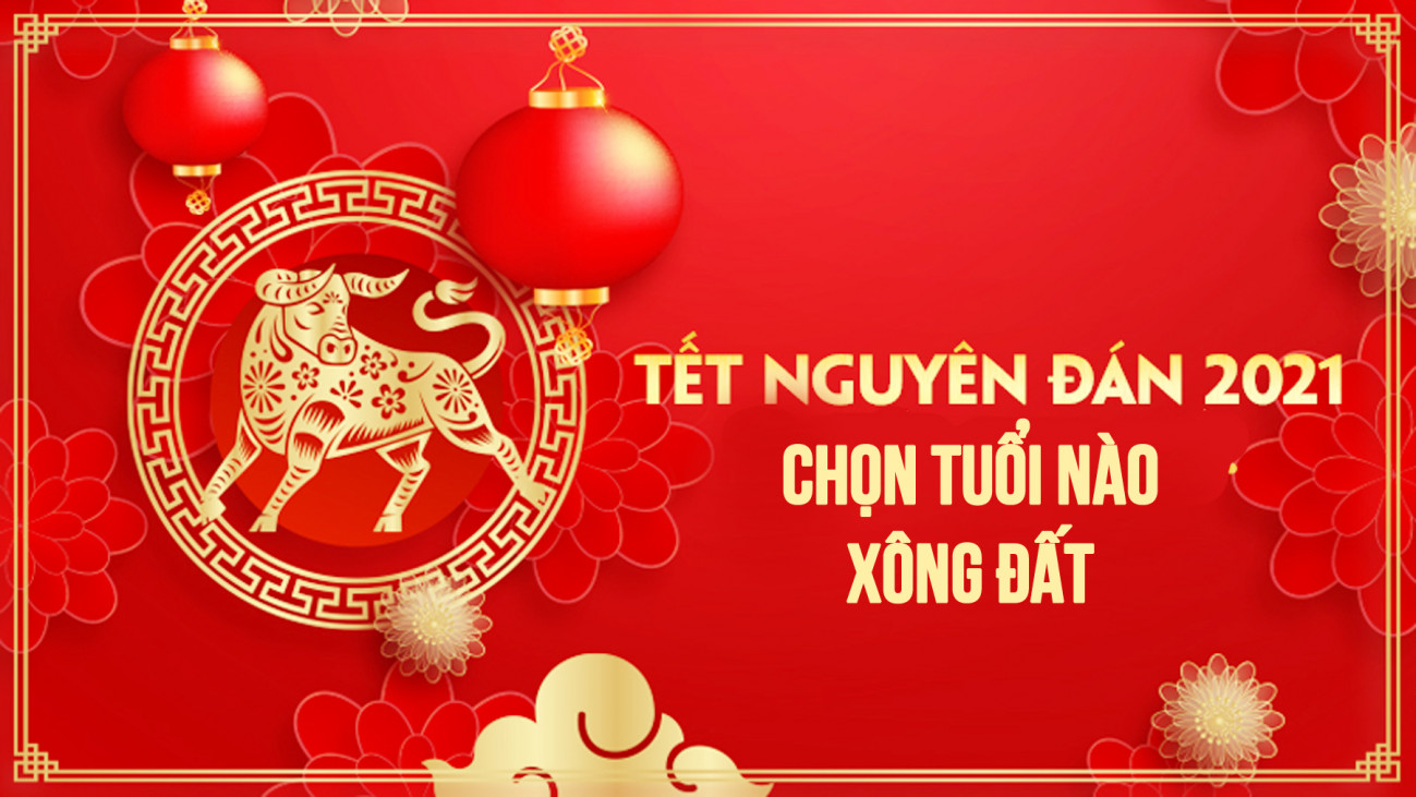 Chọn Tuổi Nào Xông Đất Năm Tân Sửu 2021 Tốt Nhất Cho Gia Chủ?